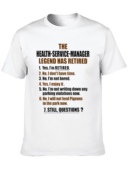 Retired Health Service Manager Legend T-Shirt