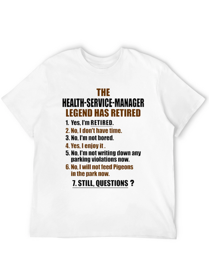 Retired Health Service Manager Legend T-Shirt