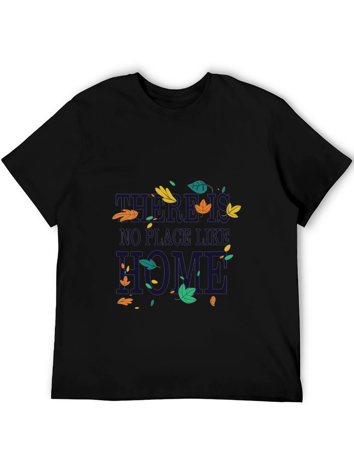 Theres No Place Like Home T-Shirt