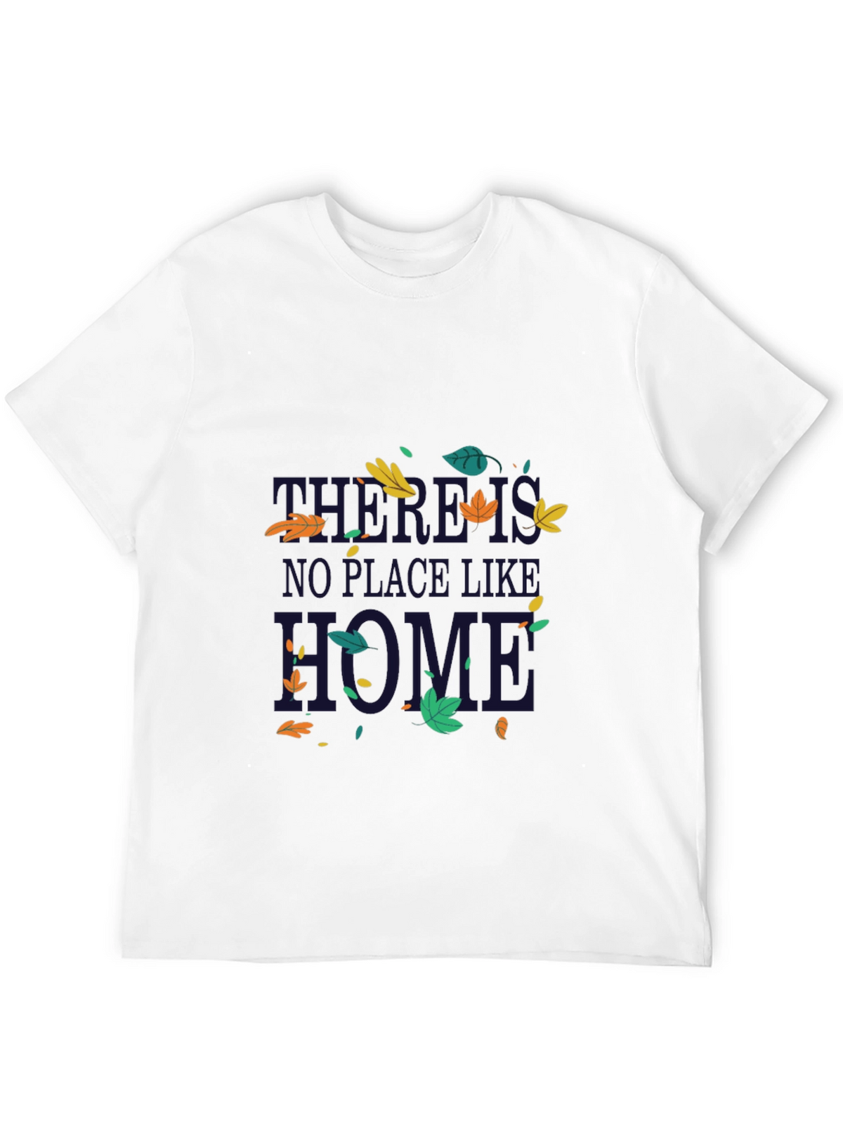 Theres No Place Like Home T-Shirt