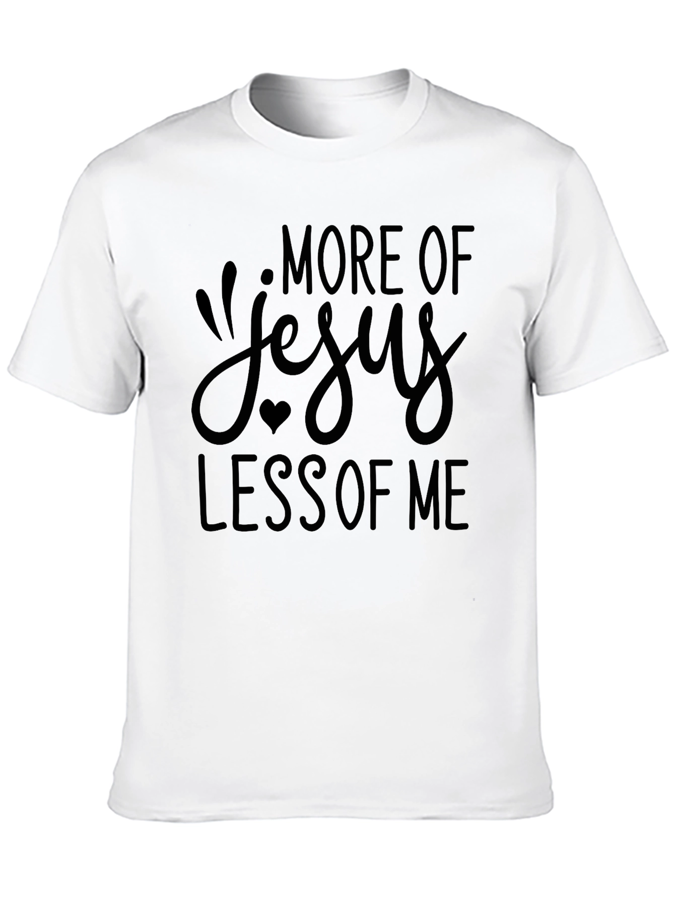 More of Jesus Less of Me Christian T-Shirt