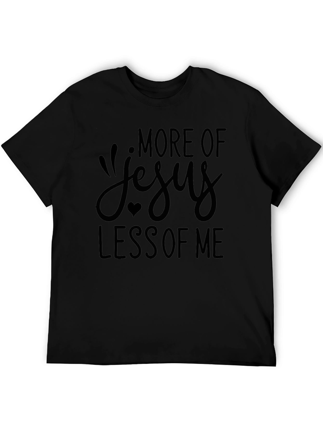 More of Jesus Less of Me Christian T-Shirt