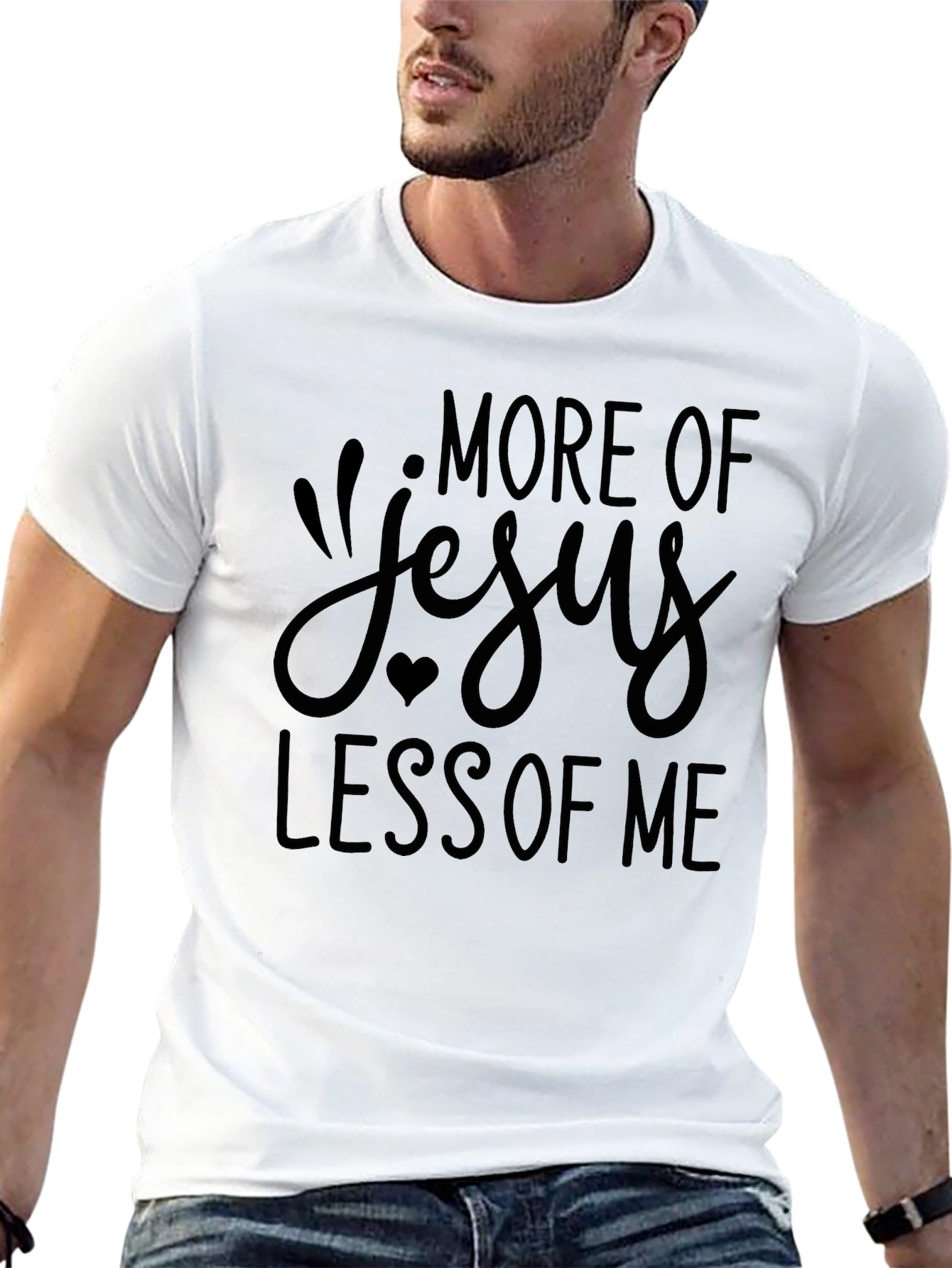 More of Jesus Less of Me Christian T-Shirt