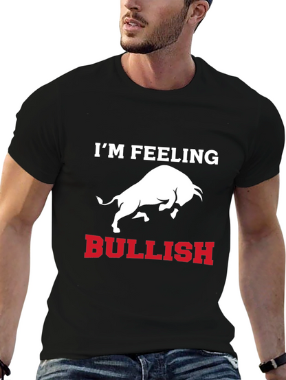 Im Feeling Bullish T-Shirt