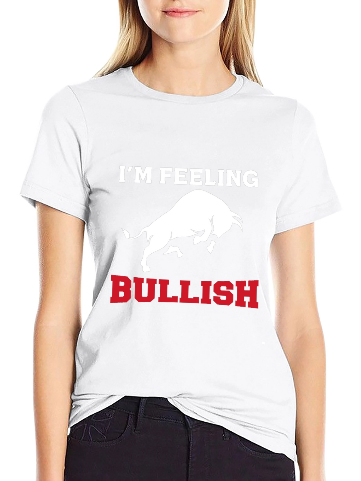 Im Feeling Bullish T-Shirt