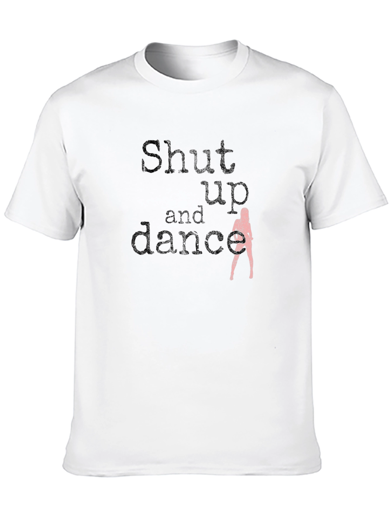 Shut Up And Dance Graphic T-Shirt