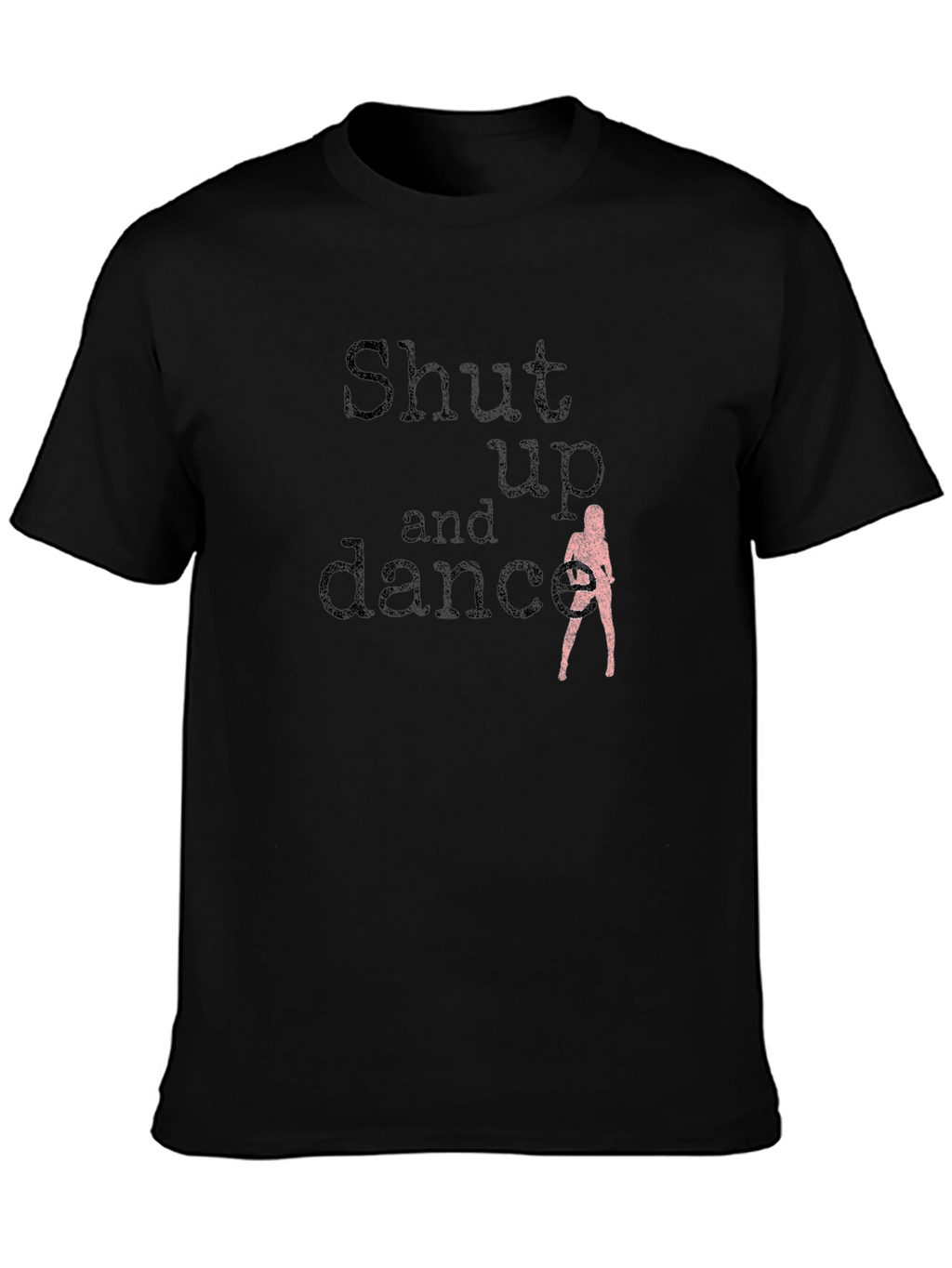 Shut Up And Dance Graphic T-Shirt