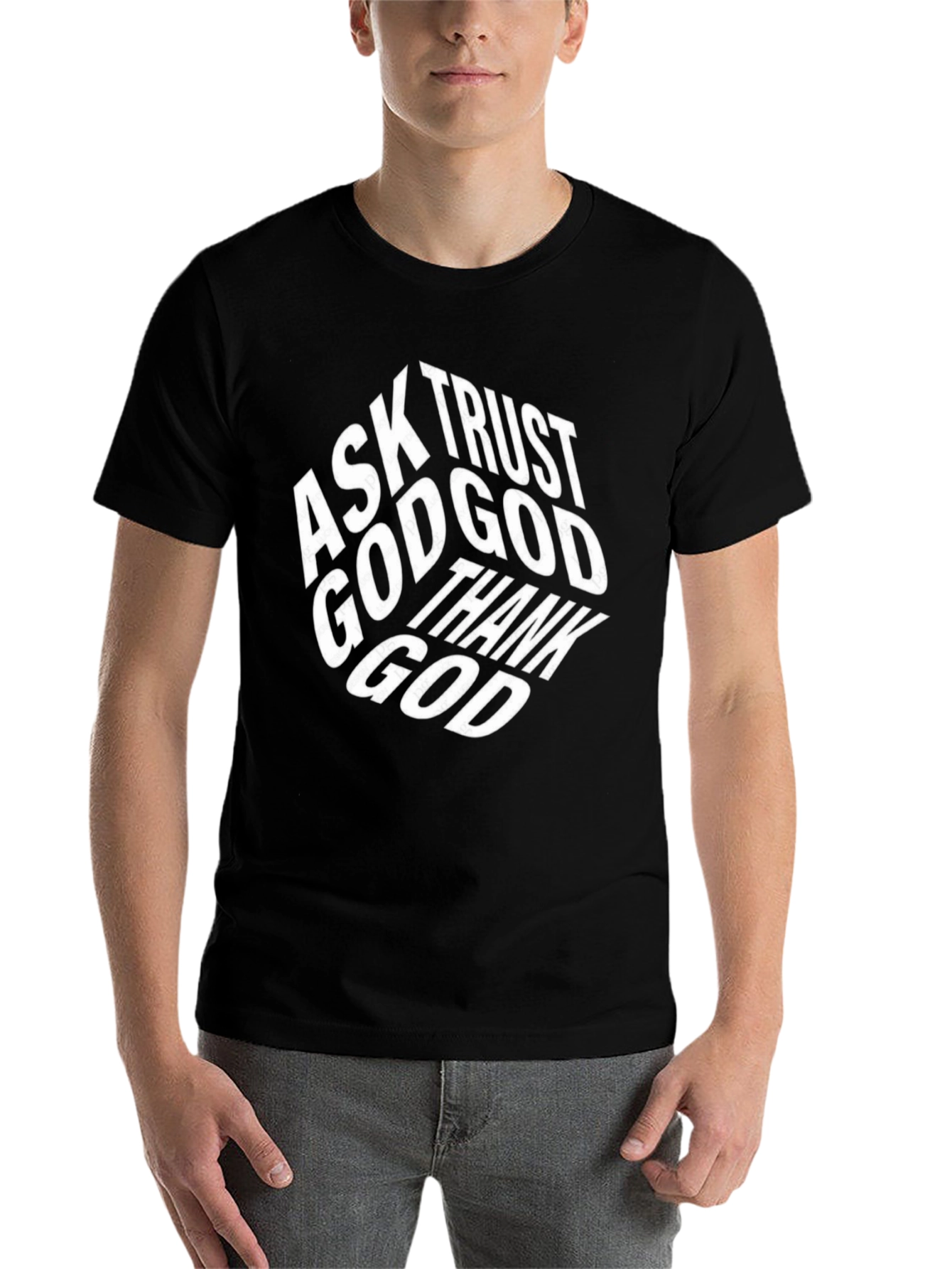 Faith-Based T-Shirt: Ask Trust Thank God - Black