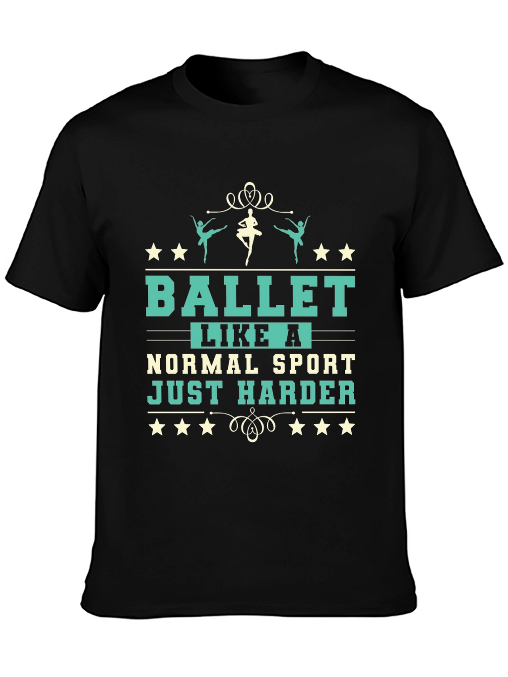 Ballet Like A Normal Sport T-Shirt