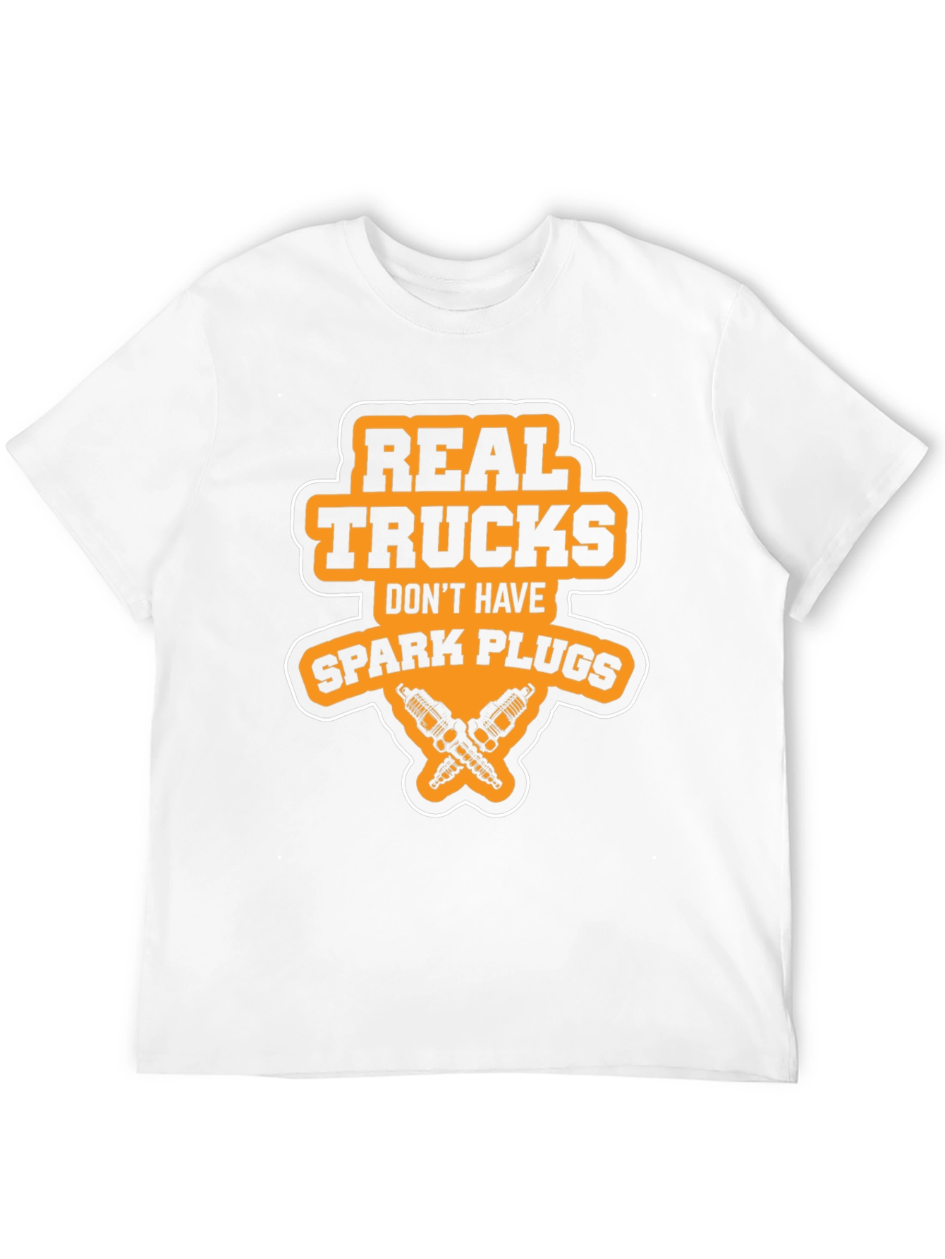 Real Trucks Dont Have Spark Plugs T-Shirt