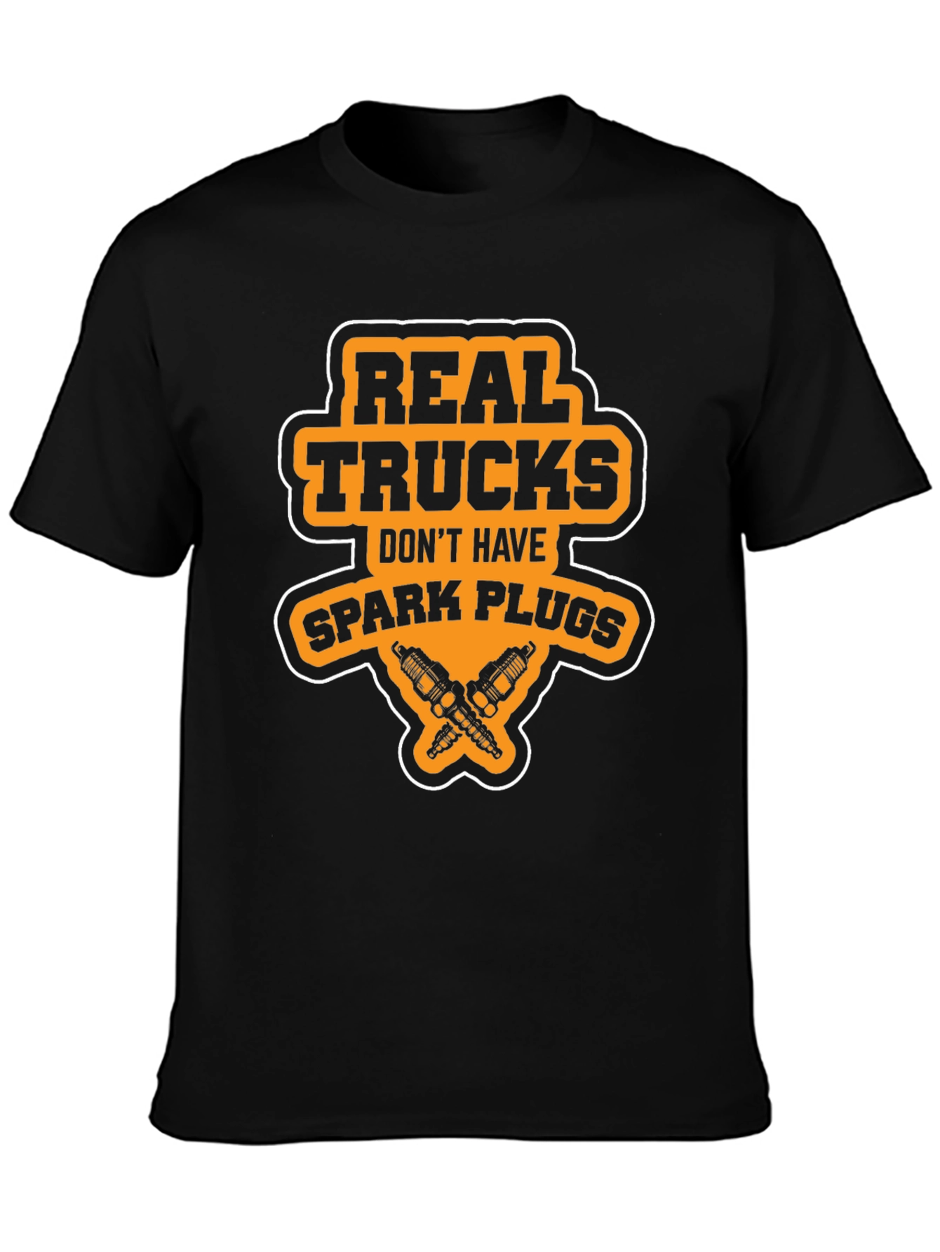 Real Trucks Dont Have Spark Plugs T-Shirt