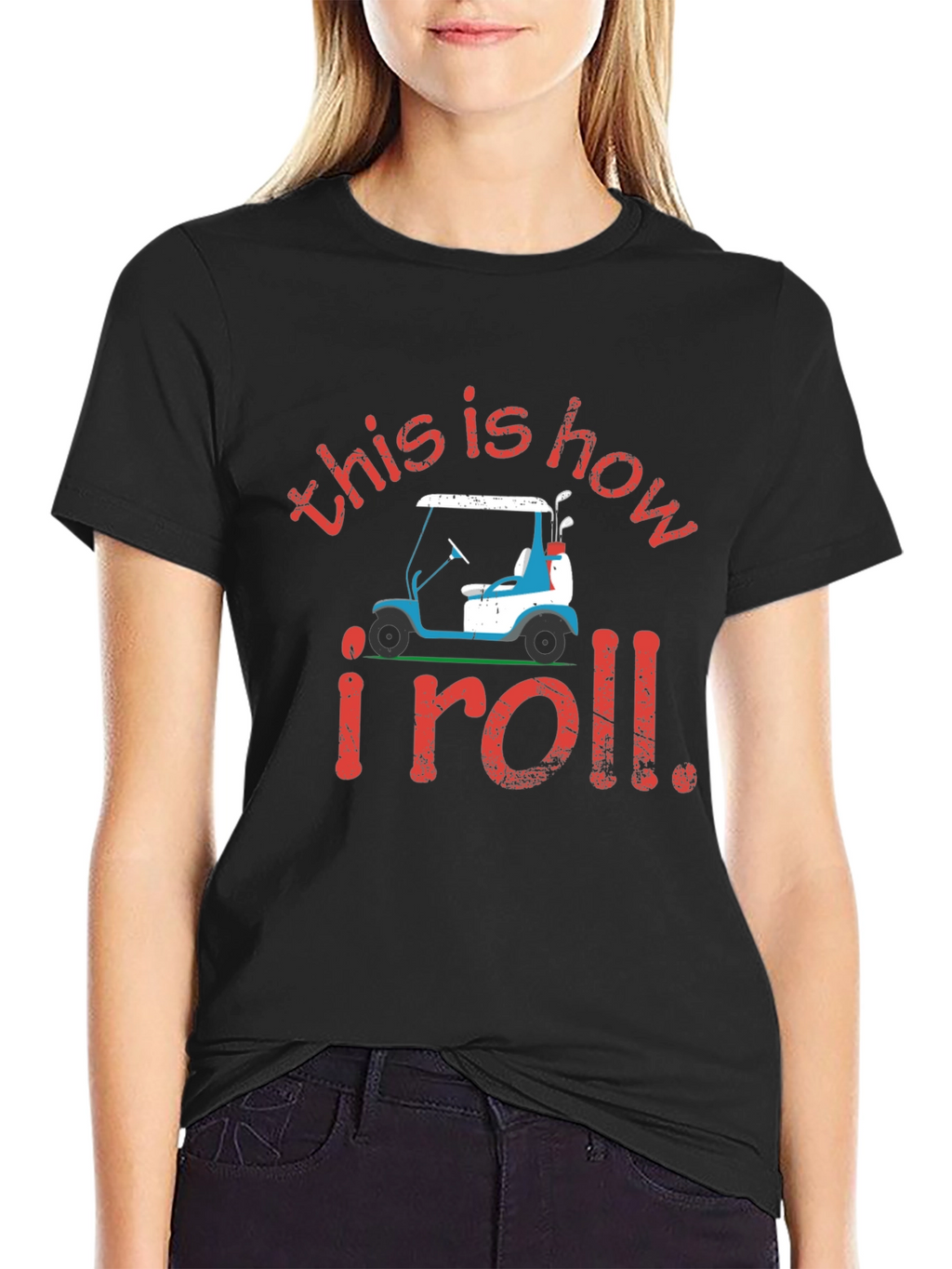 Golf Cart T-Shirt: This is How I Roll Tee