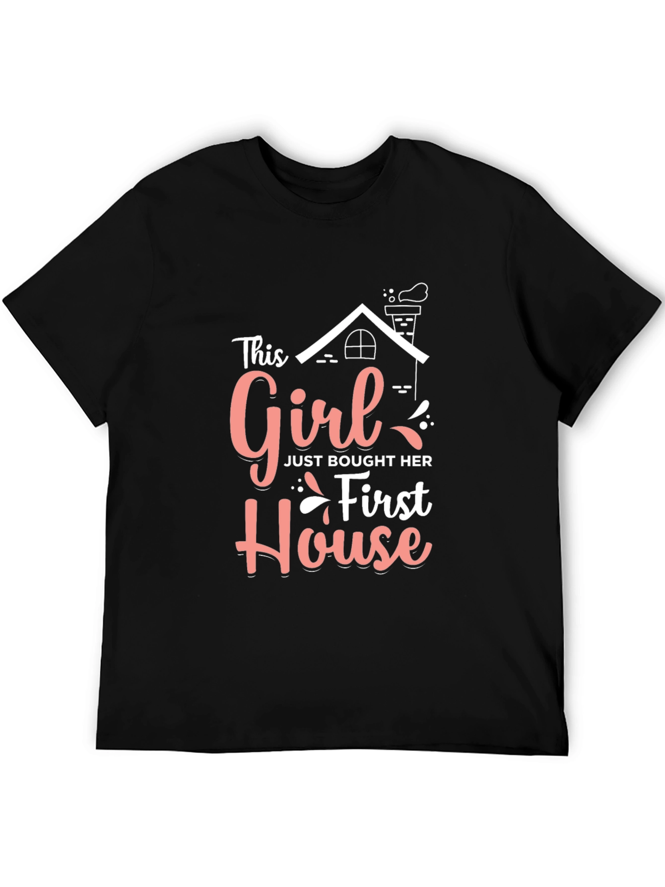 New Homeowner T-Shirt - This Girl Bought Her First House