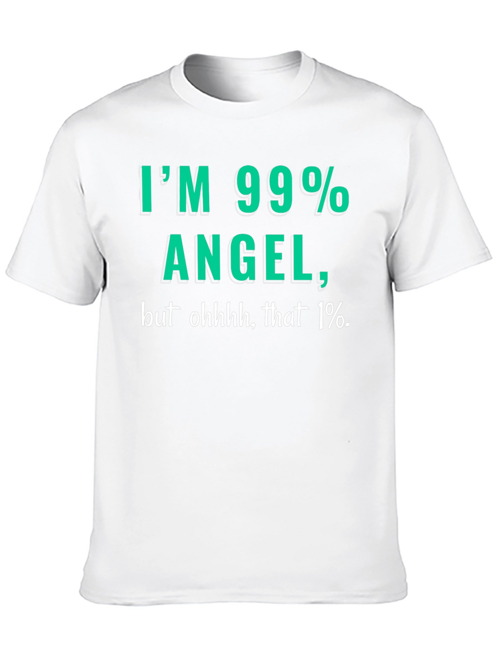 99% Angel Mens T-Shirt - Funny Graphic Tee
