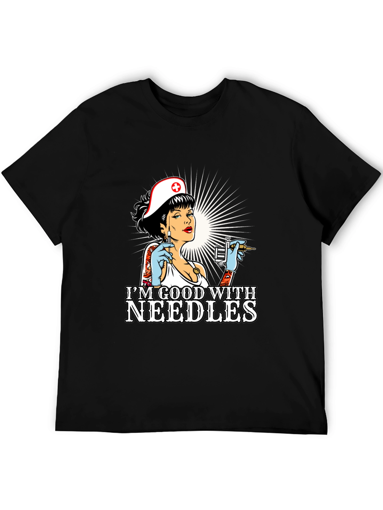 Im Good With Needles T-Shirt - Tattoo Nurse Graphic Tee