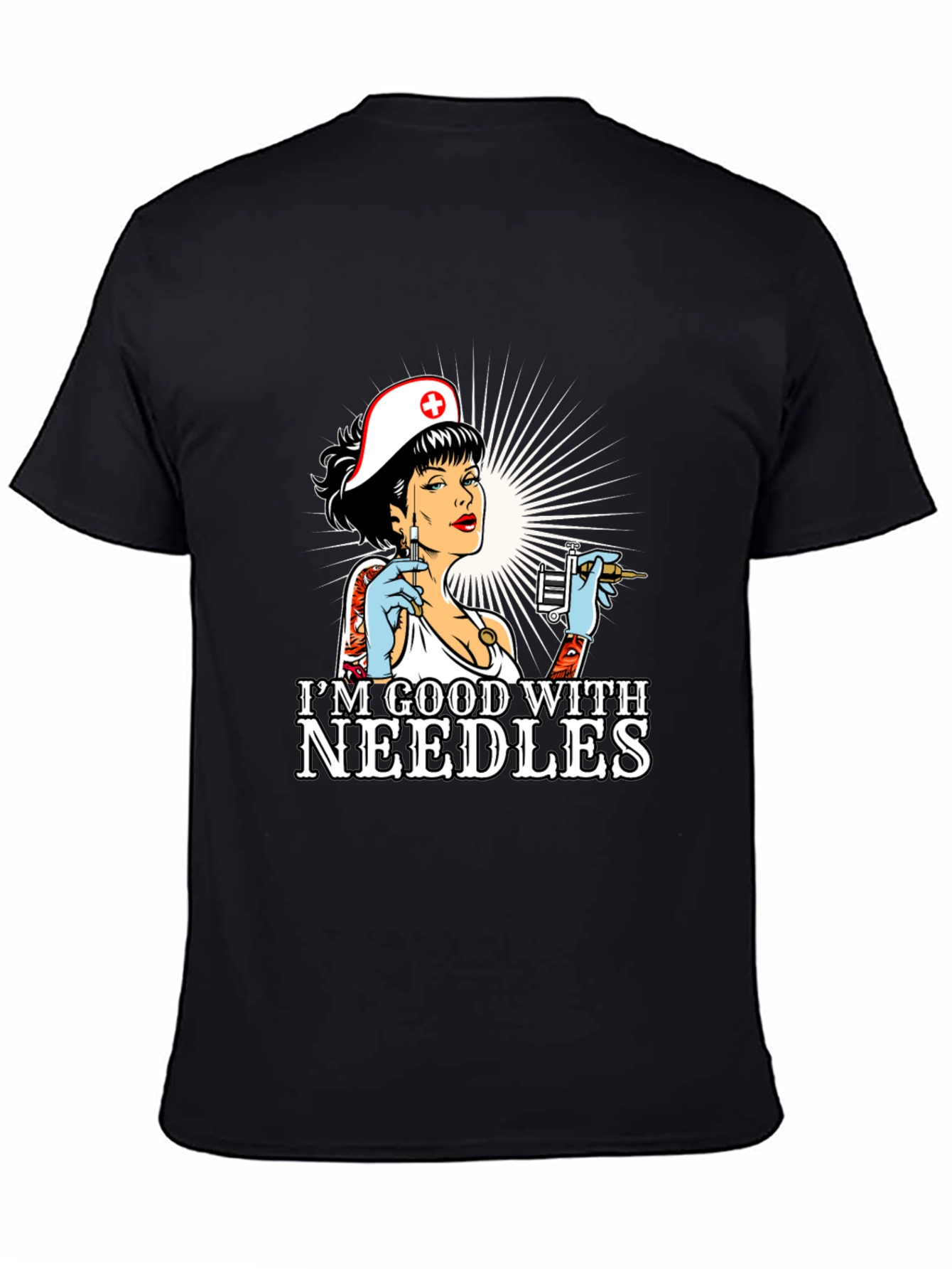Im Good With Needles T-Shirt - Tattoo Nurse Graphic Tee