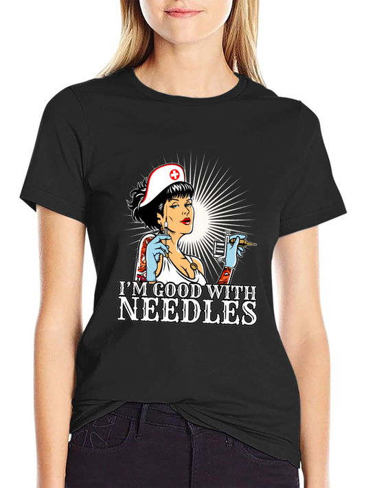 Im Good With Needles T-Shirt - Tattoo Nurse Graphic Tee