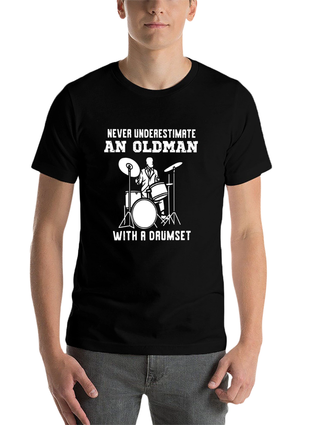 Never Underestimate An Old Man Drummer T-Shirt