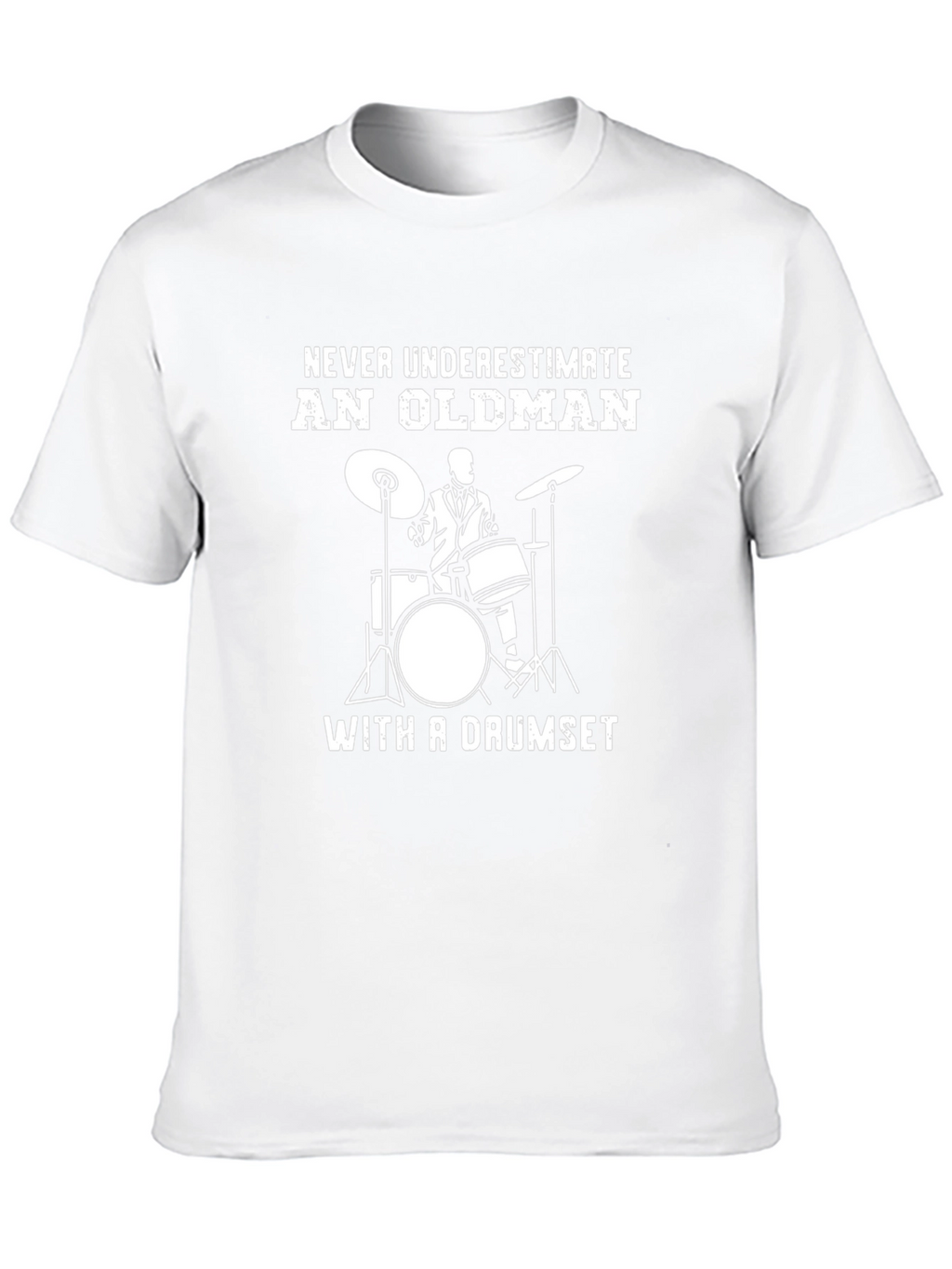 Never Underestimate An Old Man Drummer T-Shirt