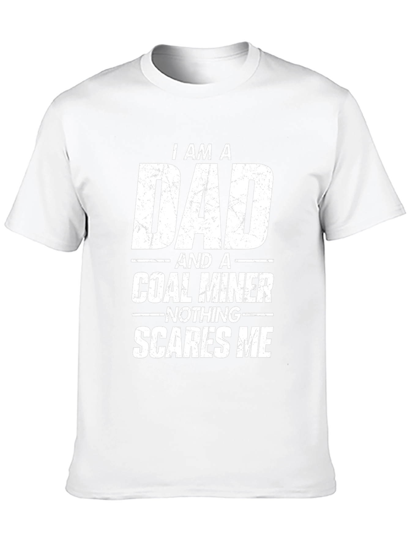 I am a Dad and a Coal Miner Graphic T-Shirt