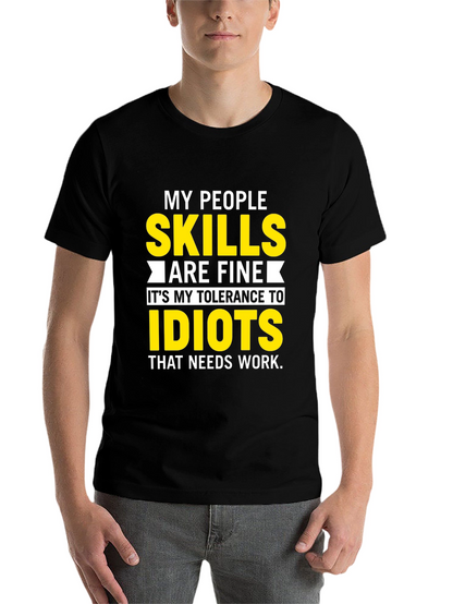 My People Skills T-Shirt: Tolerance to Idiots