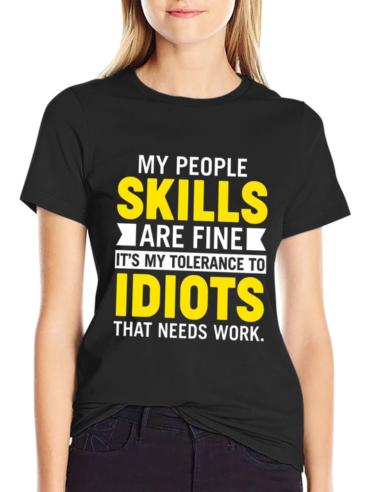 My People Skills T-Shirt: Tolerance to Idiots