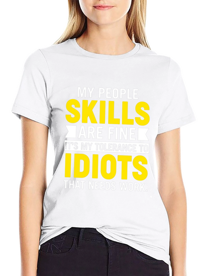 My People Skills T-Shirt: Tolerance to Idiots