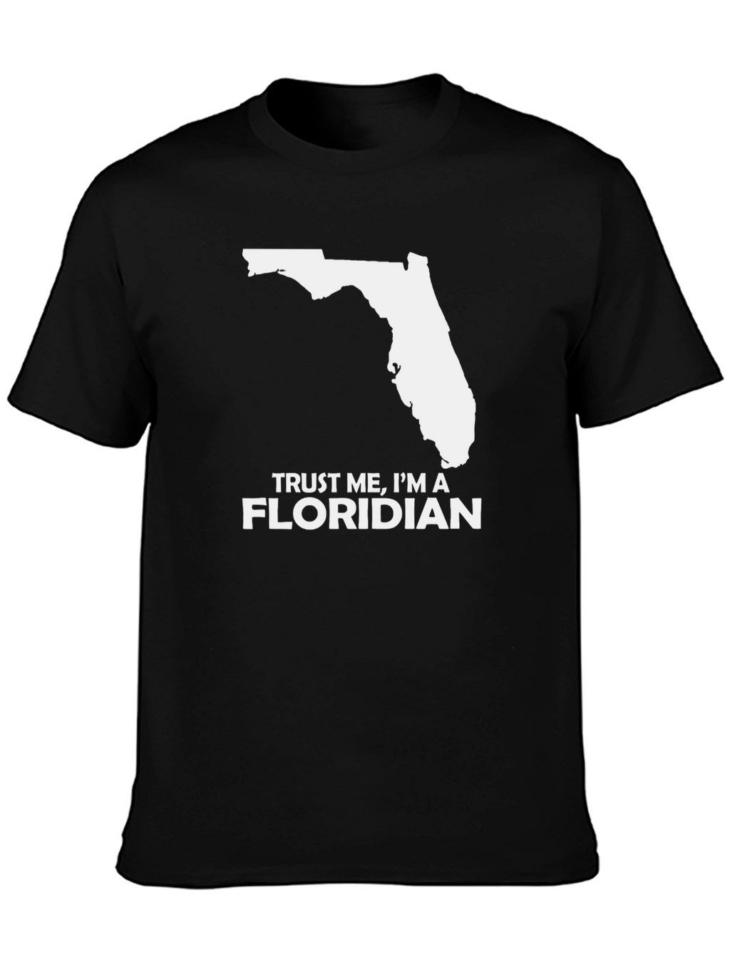 Trust Me Im A Floridian Mens T-Shirt