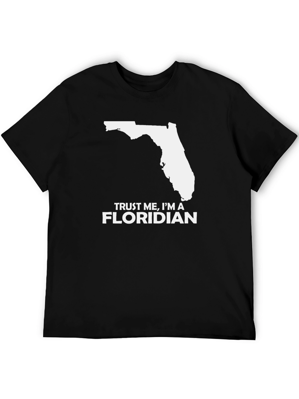 Trust Me Im A Floridian Mens T-Shirt