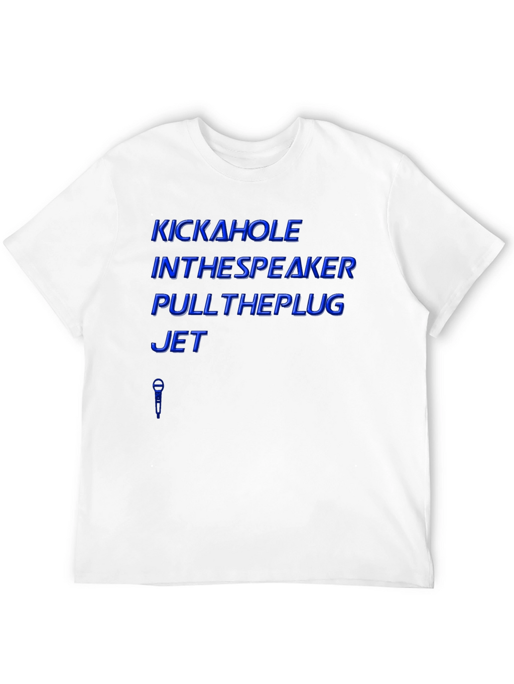 Kick A Hole T-Shirt