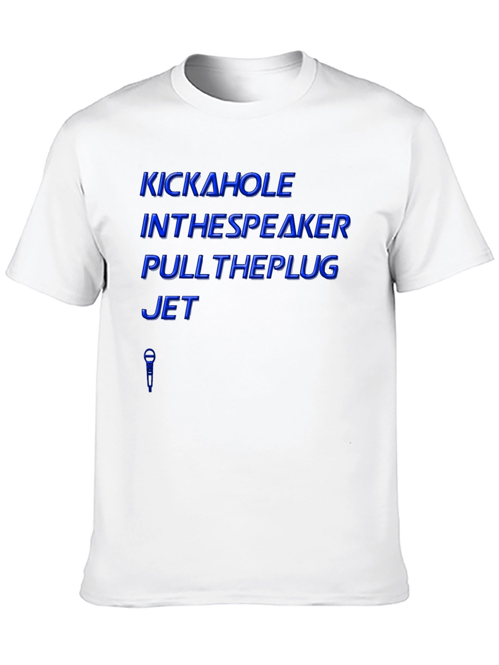 Kick A Hole T-Shirt