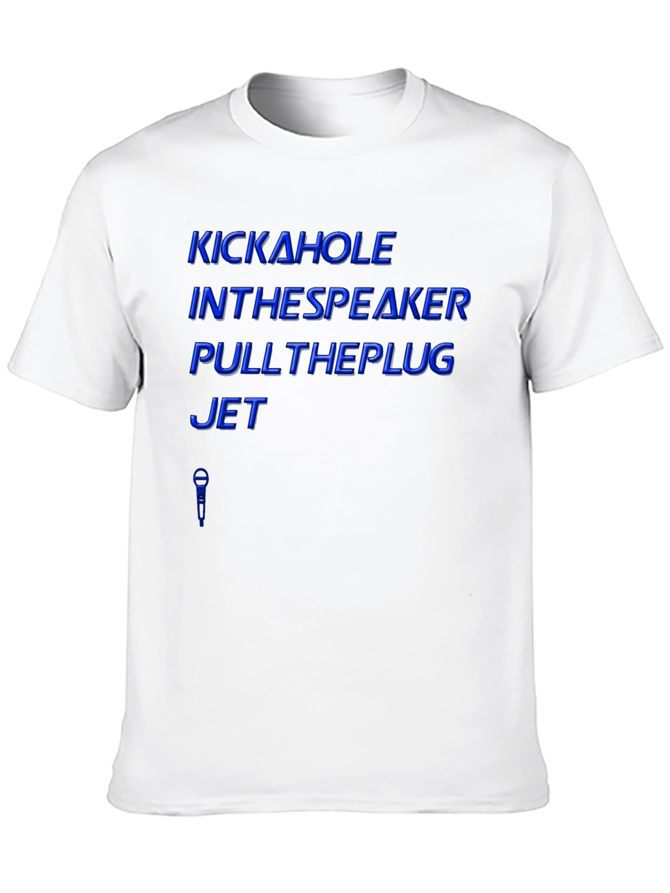 Kick A Hole T-Shirt
