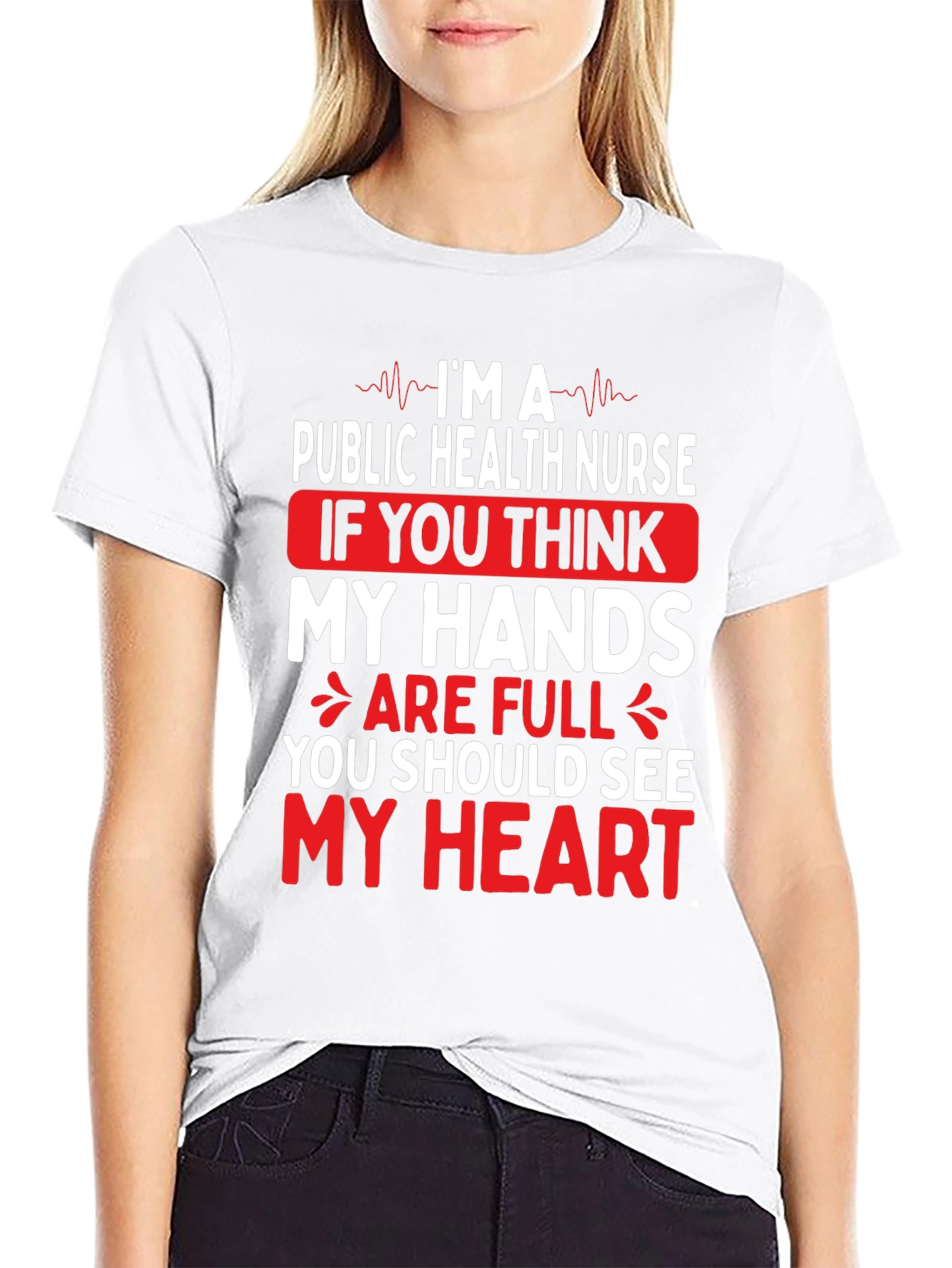 Public Health Nurse T-Shirt - My Hands My Heart
