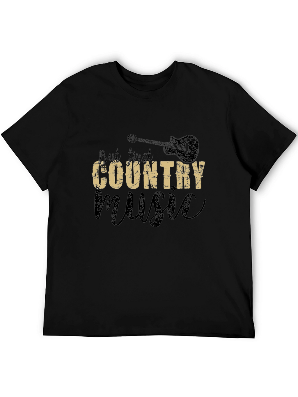 But First Country Music Black T-Shirt