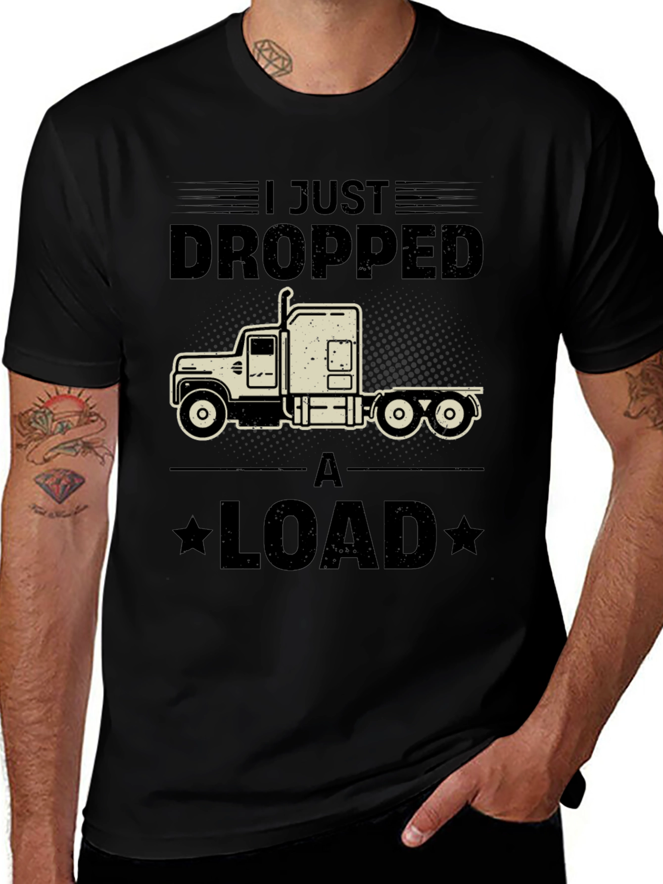 I Just Dropped a Load Trucker T-Shirt