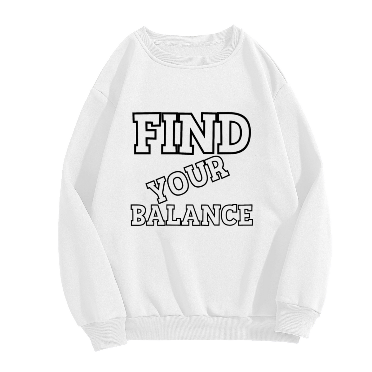 Find Your Balance Crewneck Sweatshirt - Minimal Sporty Lettering Pullover, Motivation Gym Graphic, Wellness Top
