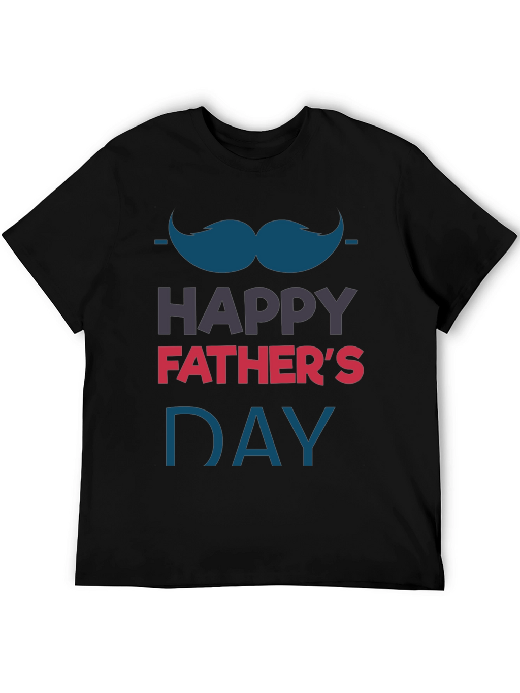 Happy Fathers Day T-Shirt - Mustache Graphic