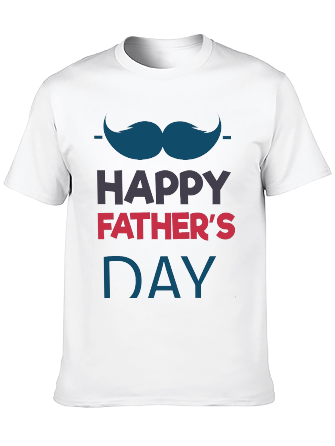 Happy Fathers Day T-Shirt - Mustache Graphic