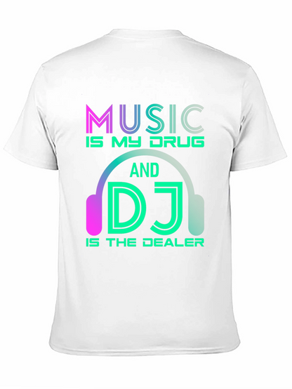 Music is My Drug DJ T-Shirt