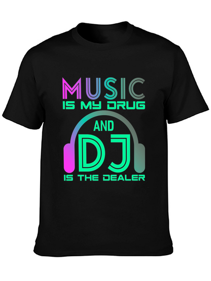 Music is My Drug DJ T-Shirt