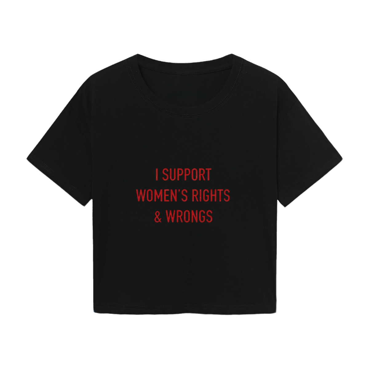 Statement Black Crop Tee With I Support Women¡¯s Rights & Wrongs Red Words