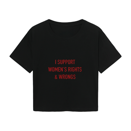 Statement Black Crop Tee With I Support Women¡¯s Rights & Wrongs Red Words