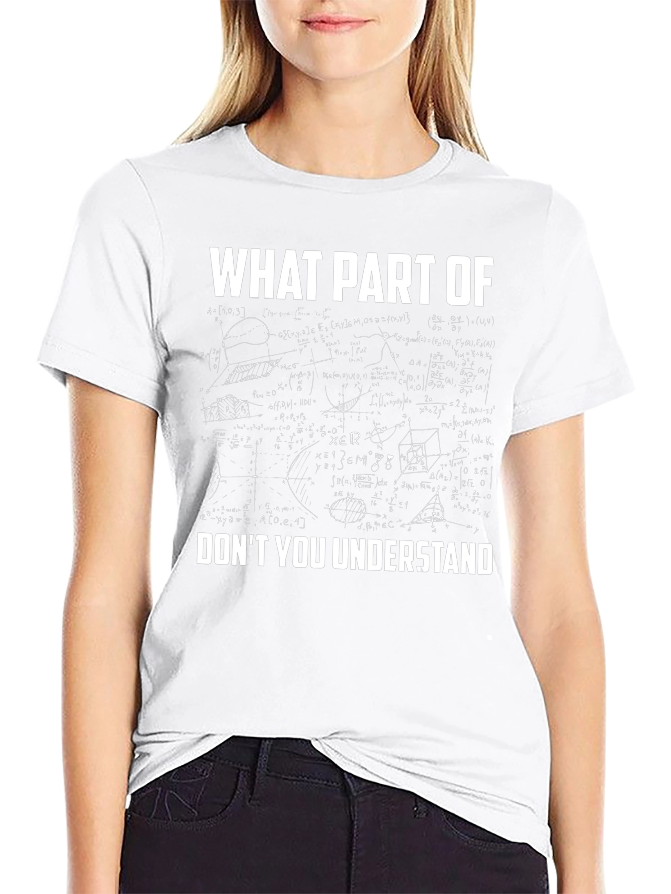 Math Equation T-Shirt - What Part Dont You Understand?