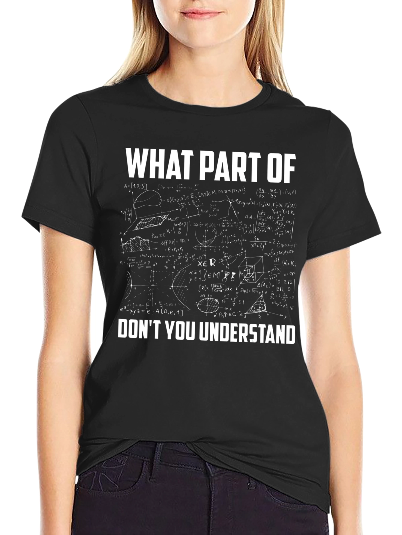 Math Equation T-Shirt - What Part Dont You Understand?