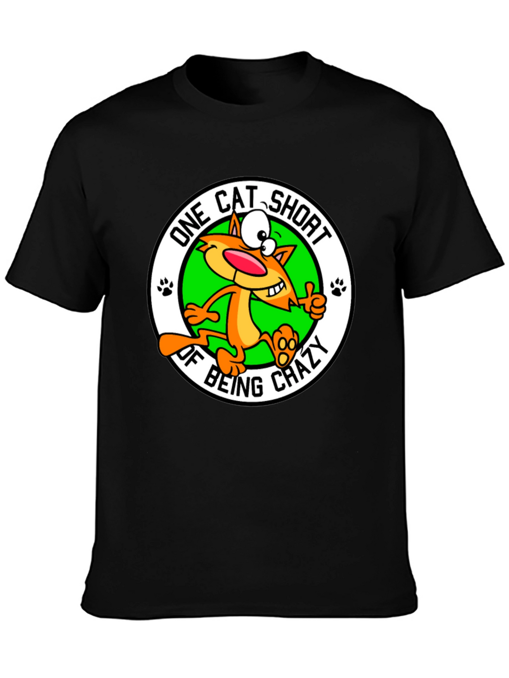 One Cat Short of Crazy T-Shirt