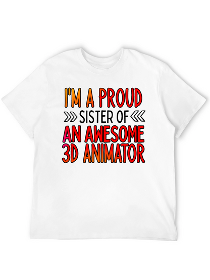 Proud Sister 3D Animator T-Shirt
