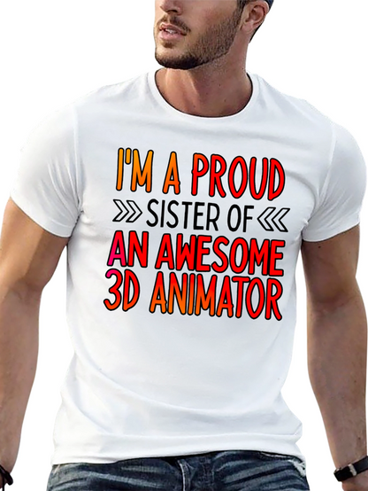 Proud Sister 3D Animator T-Shirt