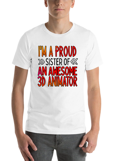 Proud Sister 3D Animator T-Shirt