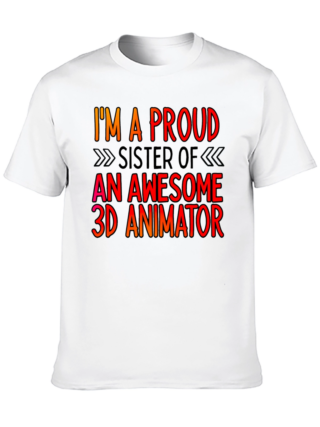 Proud Sister 3D Animator T-Shirt