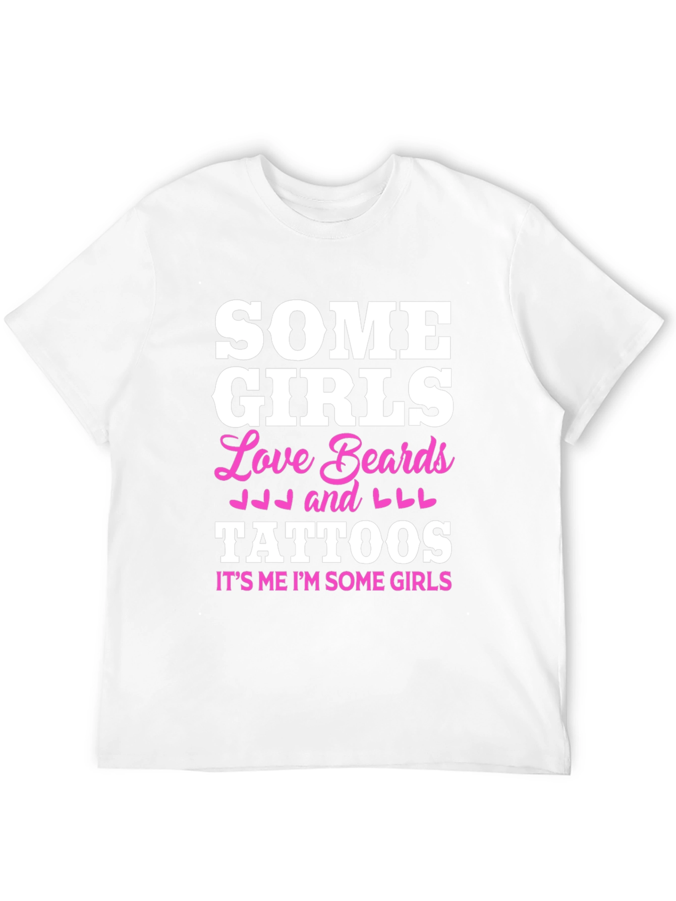 Some Girls Love Beards and Tattoos Black T-Shirt